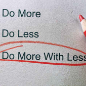 do more with less